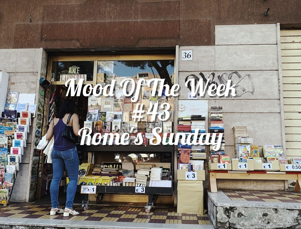 Mood of the week 43 Rome's Sunday