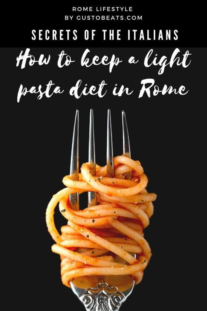 gustobeats blog post about how to keep a light pasta diet in rome pinterest image